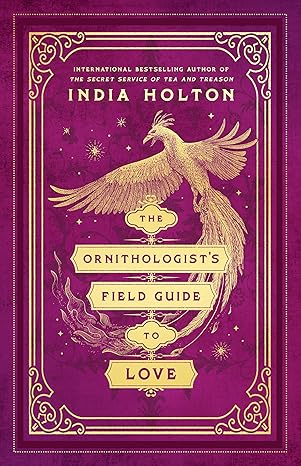 the ornithologists field guide to love  india holton 0593547284, 978-0593547281