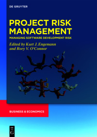 project risk management managing software development risk 1st edition kurt j. engemann , rory v. o'connor