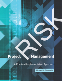 project risk management a practical implementation approach 1st edition michael m. bissonette 1628251158,