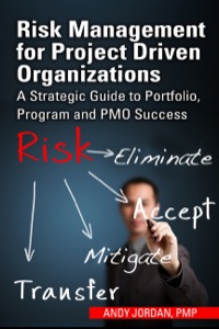 risk management for project driven organizations 1st edition andy jordan 1604270853, 1604277386,