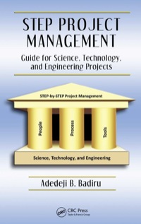 step project management  guide for science technology and engineering projects 1st edition adedeji b. badiru