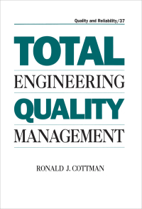 total engineering quality management 1st edition ronald j. cottman 0824787404, 1000148076, 9780824787400,