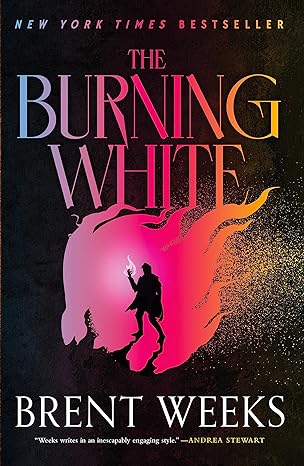 the burning white new edition brent weeks 0316568589, 978-0316568586