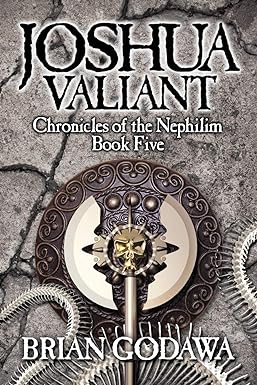 joshua valiant chronicles of the nephilim  brian godawa 0985930993, 978-0985930998