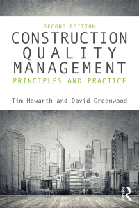 construction quality management principles and practice 2nd edition tim howarth , david greenwood