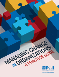 managing change in organizations a practice guide 1st edition project management institute 1628250151,