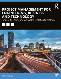 project management for engineering  business and technology 6th edition john m. nicholas , herman steyn