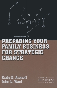 preparing your family business for strategic change 1st edition c. aronoff , j. ward 0230111076, 0230116191,