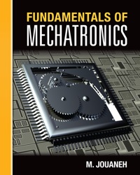 fundamentals of mechatronics 1st edition musa jouaneh 1111569010, 1133711138, 9781111569013, 9781133711131
