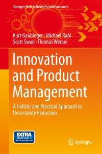 innovation and product management a holistic and practical approach to uncertainty reduction 1st edition kurt