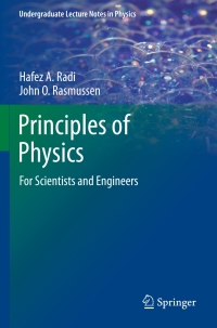 principles of physics for scientists and engineers 1st edition hafez a . radi, john o rasmussen 3642230253,