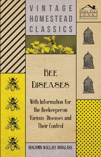bee diseases with information for the beekeeper on various diseases and their control 1st edition benjamin