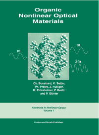 organic nonlinear optical materials advances in nonlinear optics 1st edition ch. bosshard, k. sutter, ph.