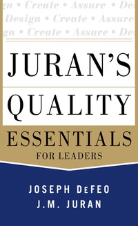 jurans quality essentials for leaders 1st edition joseph defeo, j. m. juran 0071825916, 0071825975,