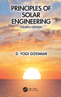 principles of solar engineering 4th edition d. yogi goswami 1032155000, 100063261x, 9781032155005,