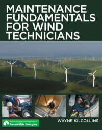maintenance fundamentals for wind technicians 1st edition wayne kilcollins 1111307741, 1133712002,