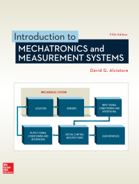 introduction to mechatronics and measurement systems 5th edition david g. alciatore 1259892344, 1260048713,