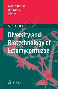 diversity and biotechnology of ectomycorrhizae soil biology 1st edition mahendra rai, ajit varma 3642151957,