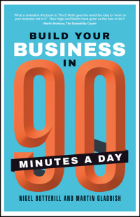 build your business in 90 minutes a day 1st edition nigel botterill , martin gladdish 0857086014,