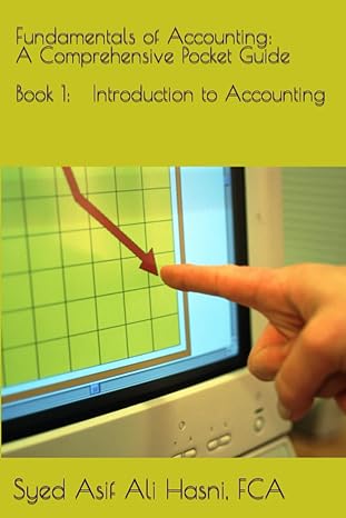 book 1 introduction to accounting fundamentals of accounting a comprehensive pocket guide 1st edition syed