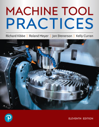 machine tool practices 11th edition richard r. kibbe, roland o. meyer, jon stenerson, kelly curran