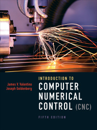 introduction to computer numerical control cnc 5th edition james v. valentino, joseph goldenberg,