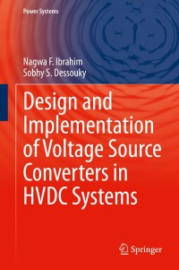 design and implementation of voltage source converters in hvdc systems 1st edition nagwa f. ibrahim, sobhy s.