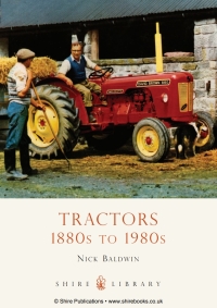 tractors 1880s to 1980s 1st edition nick baldwin 074780754x, 0747809372, 9780747807544, 9780747809371