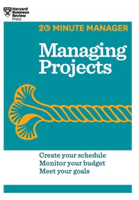 managing projects 1st edition harvard business review 1625270836, 1625270887, 9781625270832, 9781625270887