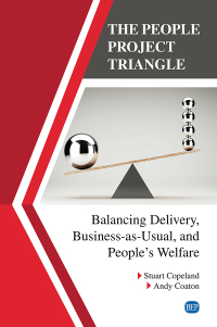 the people project triangle balancing delivery business as usual and peoples welfare 1st edition stuart