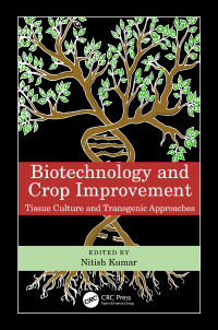 biotechnology and crop improvement 1st edition kumar, nitish 1032145609, 1000626784, 9781032145600,