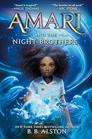 amari and the night brothers  b. b. alston 006297517x, 978-0062975171