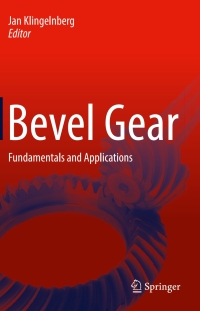 bevel gear fundamentals and applications 1st edition jan klingelnberg 3662438925, 3662438933, 9783662438923,