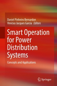 smart operation for power distribution systems concepts and applications 1st edition daniel pinheiro