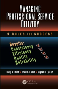 managing professional service delivery 1st edition barry m. mundt , francis j. smith , stephen d. egan jr.