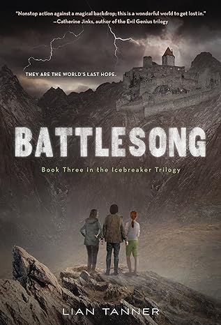 battlesong the icebreaker trilogy book three reprint edition lian tanner 1250158710, 978-1250158710