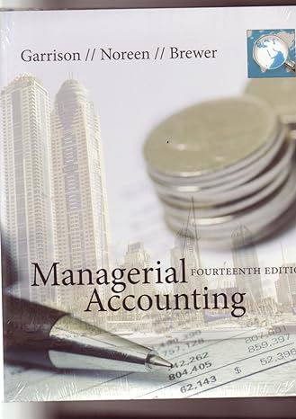 managerial accounting 14th edition ray h. garrison 0077551540, 978-0077838331