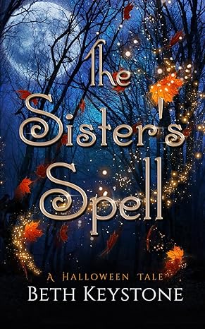the sisters spell a halloween tale  beth keystone 1949876365, 978-1949876369