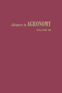advances in agronomy volume 36 1st edition author unknown 0120007363, 008056349x, 9780120007363, 9780080563497