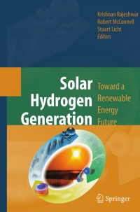 solar hydrogen generation toward a renewable energy future 1st edition krishnan rajeshwar, robert mcconnell,