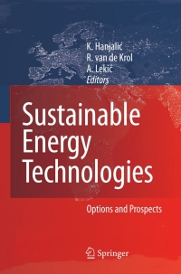 sustainable energy technologies options and prospects 1st edition kemo hanjalic, roel van de krol, alija