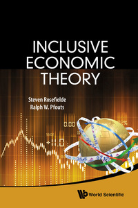 inclusive economic theory 1st edition ralph william (bill) pfouts, steven rosefielde 9814566640, 9814566667,