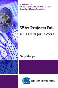why projects fail nine laws for success 1st edition tony martyr 1947843907, 1947843915, 9781947843905,