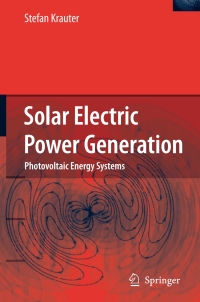 solar electric power generation photovoltaic energy systems 1st edition stefan c. w. krauter 3540313451,