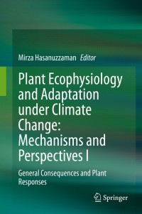 plant ecophysiology and adaptation under climate change mechanisms and perspectives 1st edition mirza