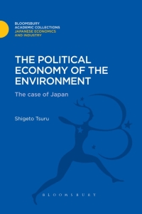 the political economy of the environment the case of japan 1st edition shigeto tsuru 1780939426, 1780939442,