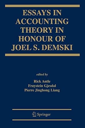 essays in accounting theory in honour of joel s. demski 1st edition rick antle ,pierre jinghong liang