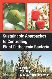 sustainable approaches to controlling plant pathogenic bacteria 1st edition v. rajesh kannan 0367377446,