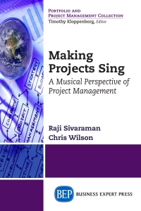 making projects sing a musical perspective of project management 1st edition raji sivaraman , chris wilson