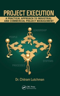 project execution a practical approach to industrial and commercial project management 1st edition chitram